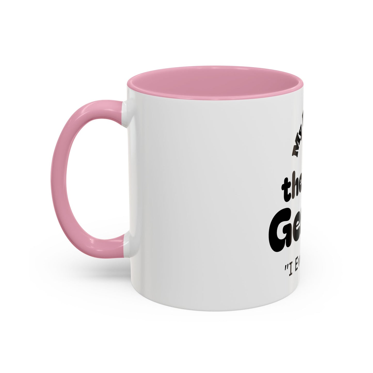 Colorful Mom Mug, Best Mom Gifts, Funny Coffee Cup, Mother's Day, Birthdays, Gift for Mom, Black Handle Mug, First Genius Mug