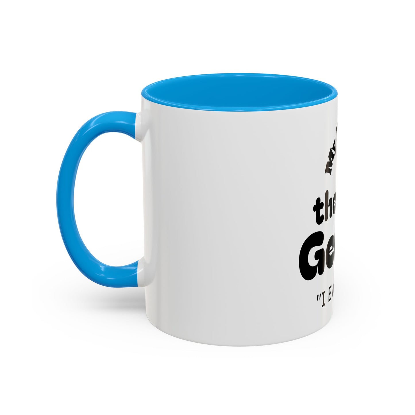 Colorful Mom Mug, Best Mom Gifts, Funny Coffee Cup, Mother's Day, Birthdays, Gift for Mom, Black Handle Mug, First Genius Mug