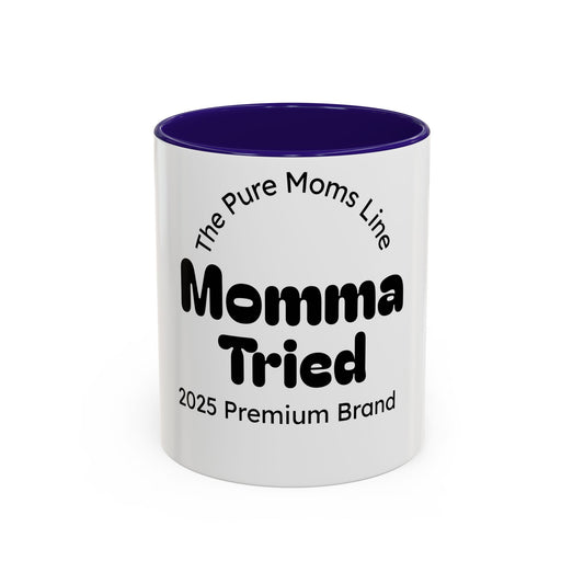 Momma Tried Mug – Truth in Every Sip