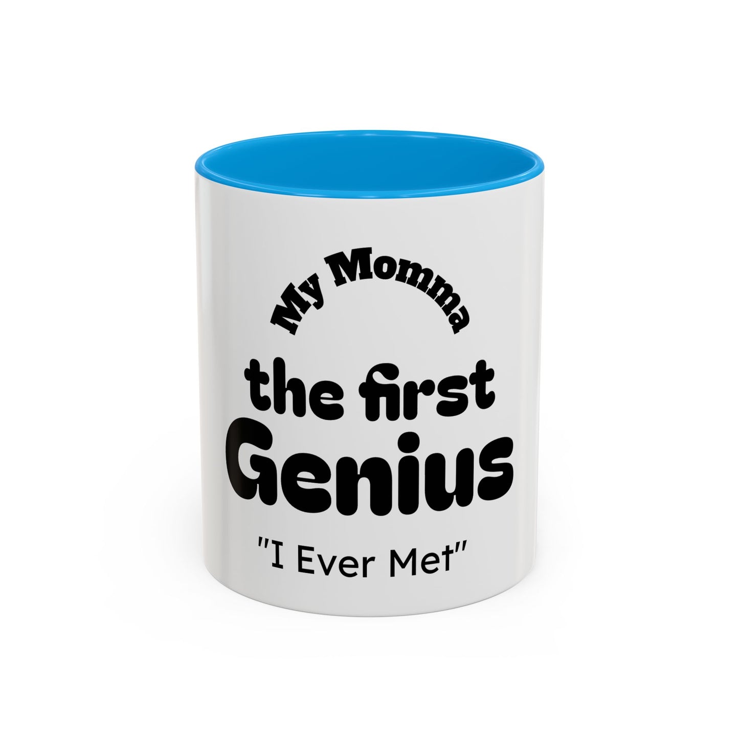 Colorful Mom Mug, Best Mom Gifts, Funny Coffee Cup, Mother's Day, Birthdays, Gift for Mom, Black Handle Mug, First Genius Mug