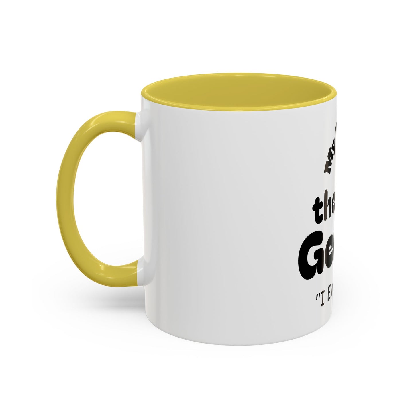 Colorful Mom Mug, Best Mom Gifts, Funny Coffee Cup, Mother's Day, Birthdays, Gift for Mom, Black Handle Mug, First Genius Mug