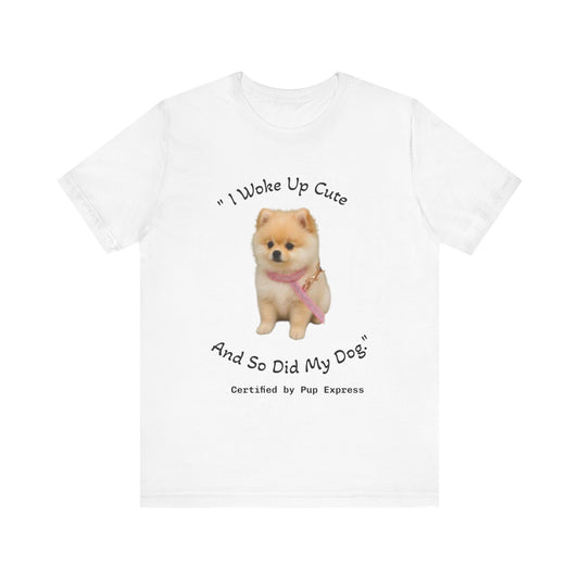 Cute Dog Lover Tee - 'I Woke Up Cute and So Did My Dog!', Pet Owner Gift, Funny T-Shirt, Animal Lover Apparel, Casual Wear, Gift for [...]