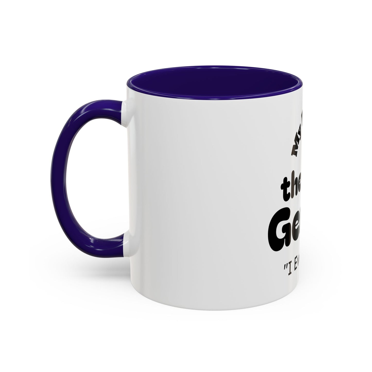Colorful Mom Mug, Best Mom Gifts, Funny Coffee Cup, Mother's Day, Birthdays, Gift for Mom, Black Handle Mug, First Genius Mug