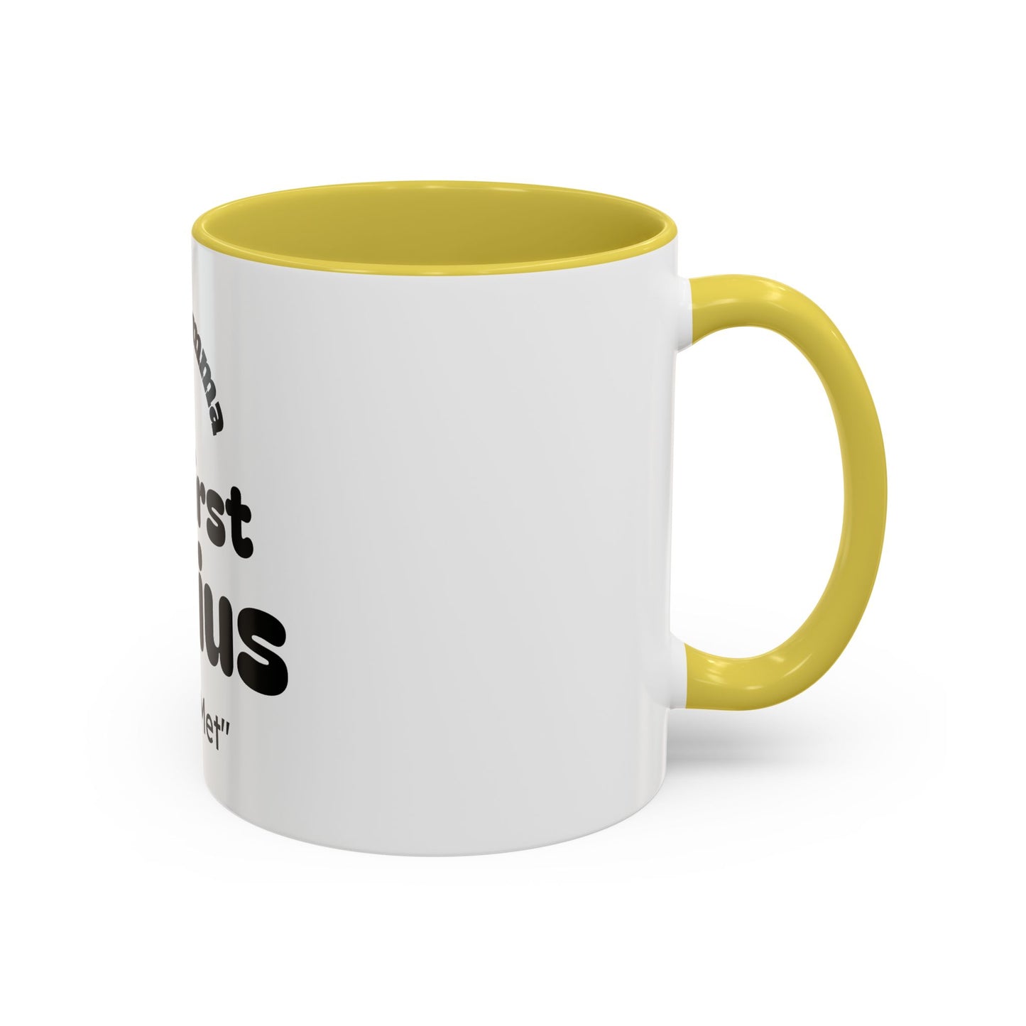 Colorful Mom Mug, Best Mom Gifts, Funny Coffee Cup, Mother's Day, Birthdays, Gift for Mom, Black Handle Mug, First Genius Mug