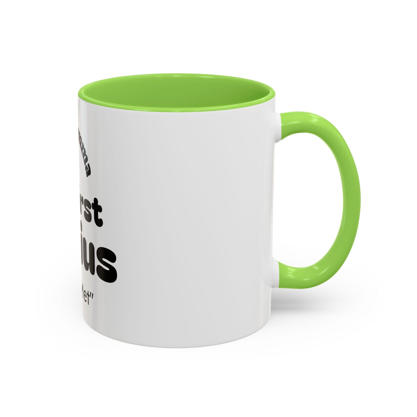Colorful Mom Mug, Best Mom Gifts, Funny Coffee Cup, Mother's Day, Birthdays, Gift for Mom, Black Handle Mug, First Genius Mug