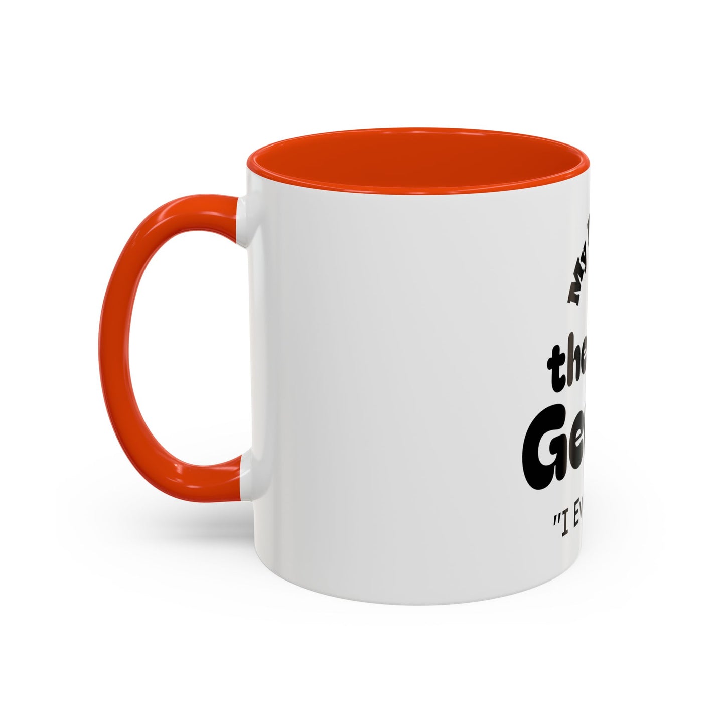 Colorful Mom Mug, Best Mom Gifts, Funny Coffee Cup, Mother's Day, Birthdays, Gift for Mom, Black Handle Mug, First Genius Mug