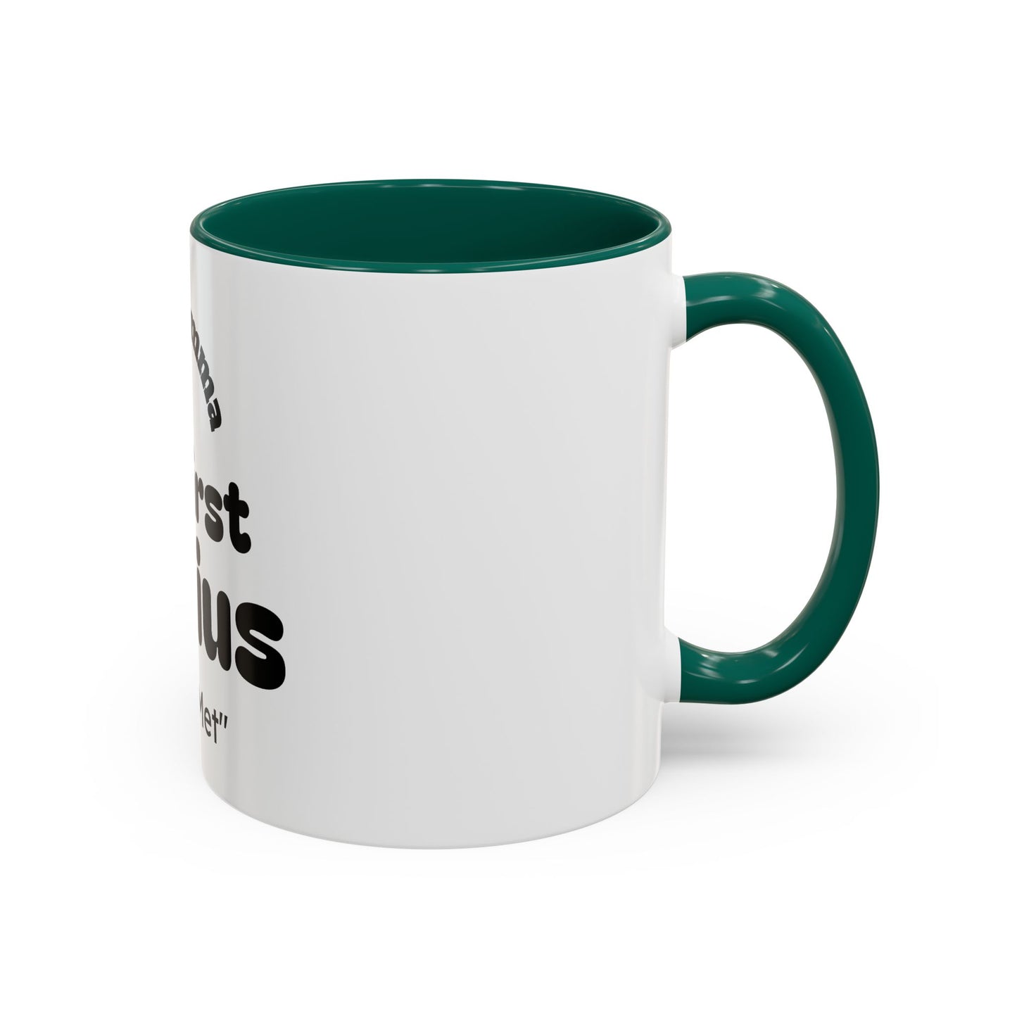 Colorful Mom Mug, Best Mom Gifts, Funny Coffee Cup, Mother's Day, Birthdays, Gift for Mom, Black Handle Mug, First Genius Mug