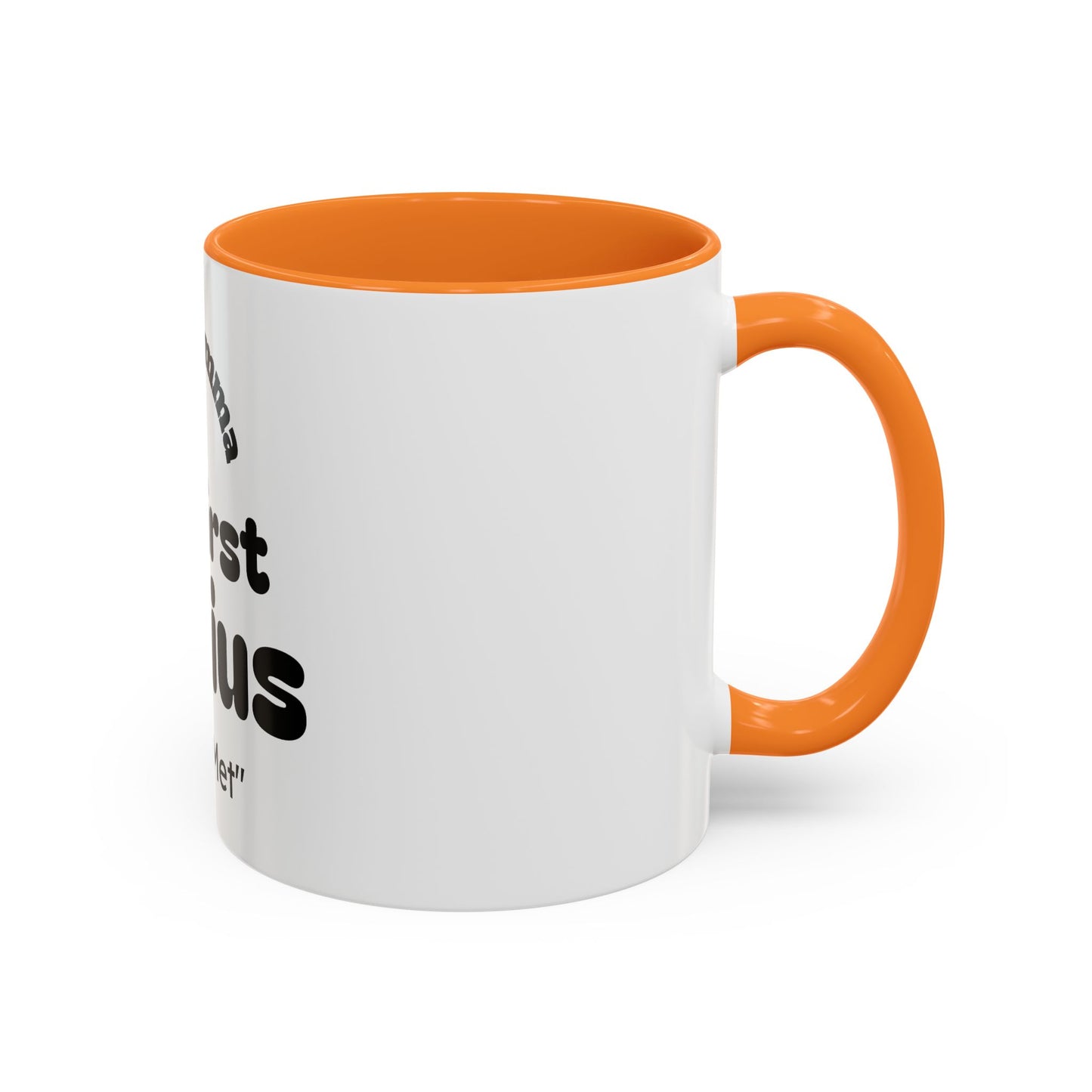Colorful Mom Mug, Best Mom Gifts, Funny Coffee Cup, Mother's Day, Birthdays, Gift for Mom, Black Handle Mug, First Genius Mug